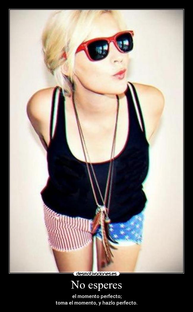 No esperes -