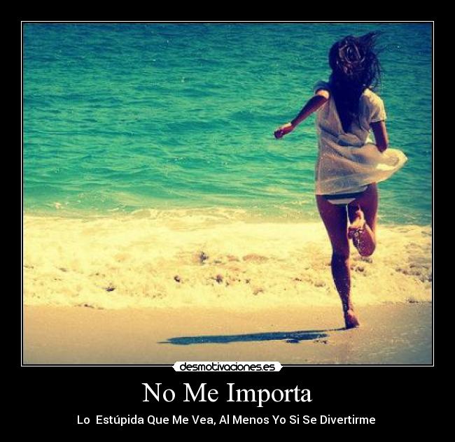No Me Importa -
