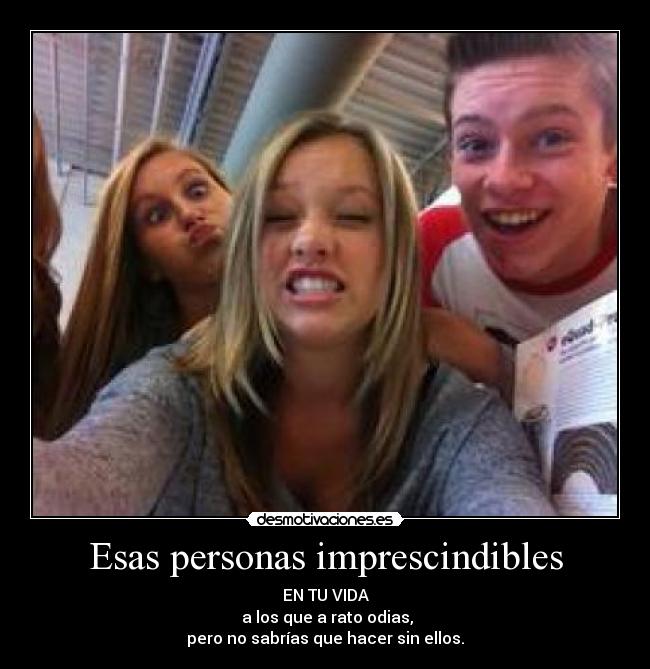 carteles por esas personas imprescindibles desmotivaciones