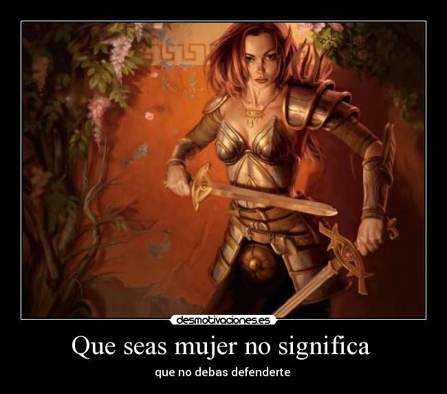 Que seas mujer no significa - que no debas defenderte