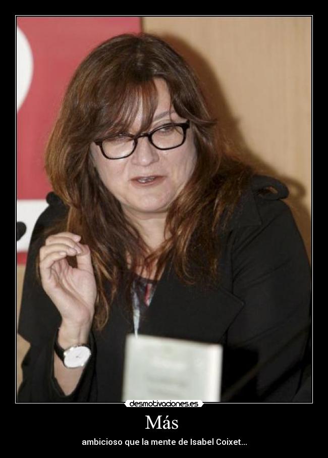 Más  - ambicioso que la mente de Isabel Coixet...