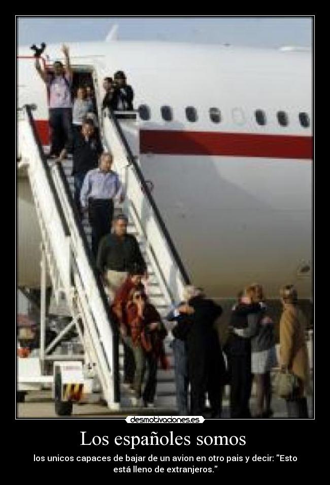 carteles espanoles avion extranjeros raulitoponfe pais bajar jose juan vaquero monologo los espanoles desmotivaciones