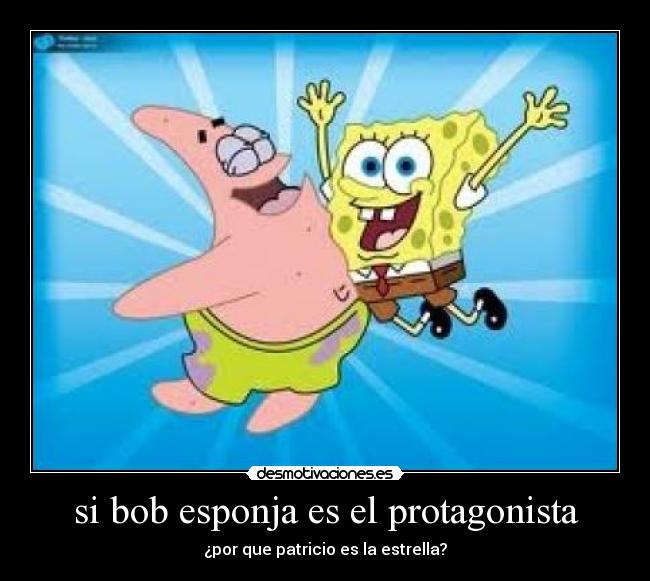 carteles bob esponja patricio desmotivaciones