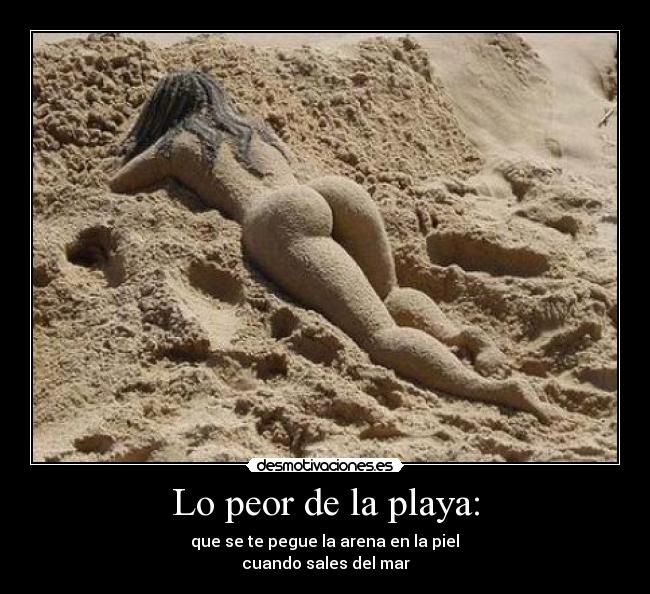 Lo peor de la playa: -