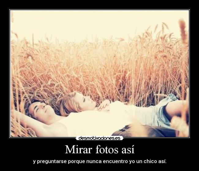 Mirar fotos así -