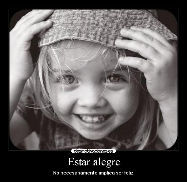 Imagenes Estar Alegre | estar alegre desmotivaciones Imagenes Estar Alegre | estar alegre desmotivaciones