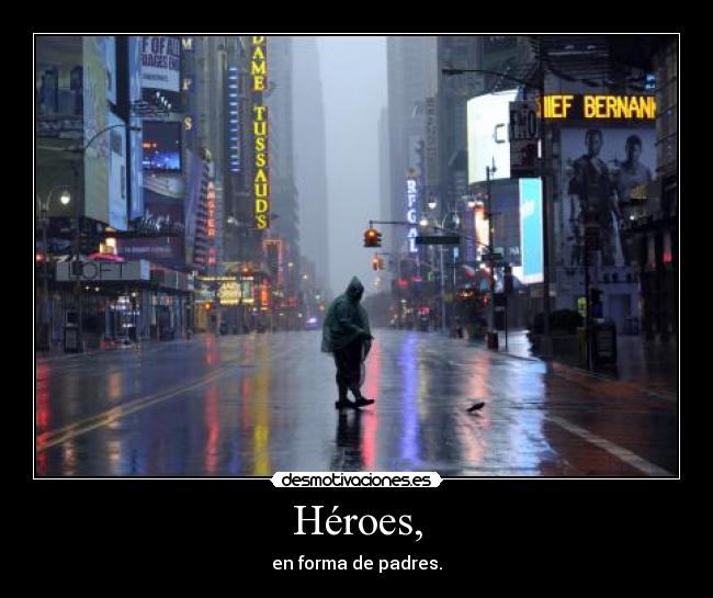 Héroes, -
