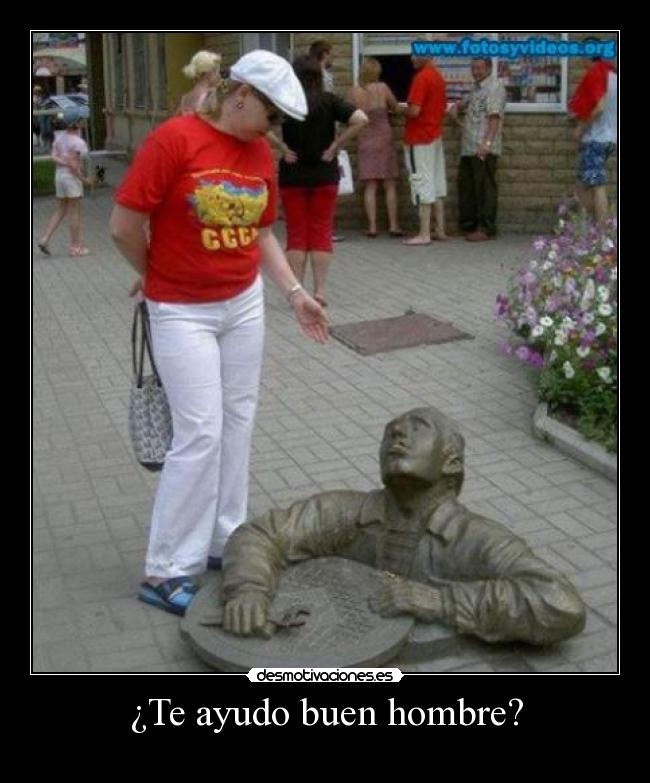 ¿Te ayudo buen hombre? - 
