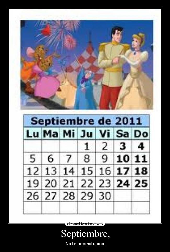 Septiembre, - No te necesitamos.