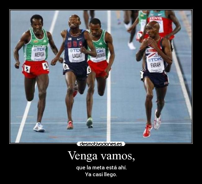 Venga vamos, -