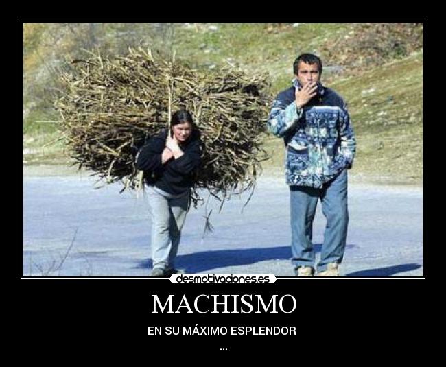 MACHISMO - EN SU MÁXIMO ESPLENDOR
...