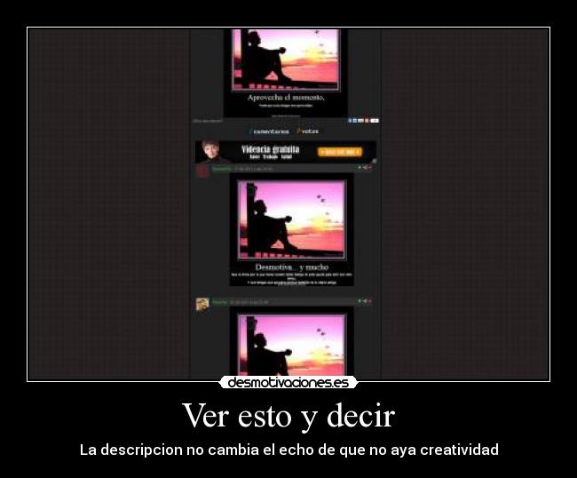 Ver esto y decir - La descripcion no cambia el echo de que no aya creatividad