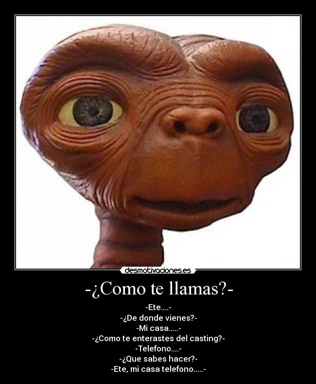 -¿Como te llamas?- - 
