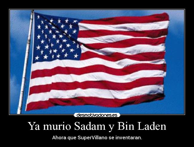 Ya murio Sadam y Bin Laden - 