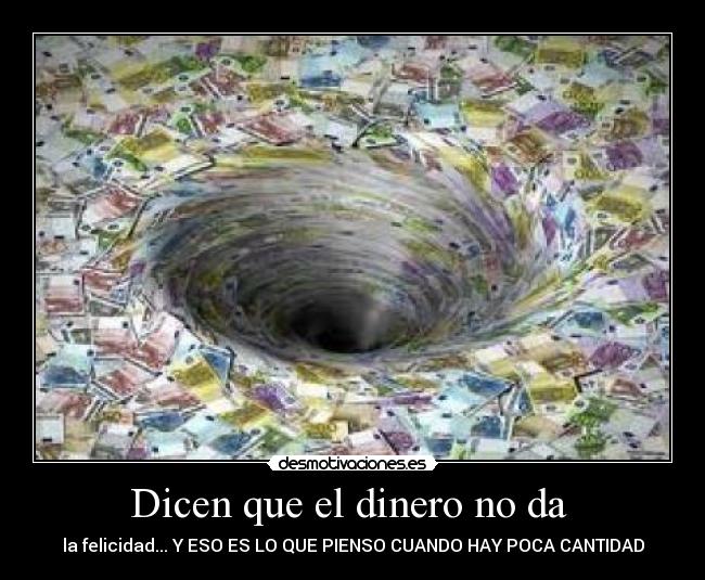 carteles dinero euros muchodinero felicidad desmotivaciones
