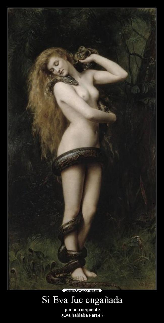 Si Eva fue engañada - por una serpiente
¿Eva hablaba Pársel?