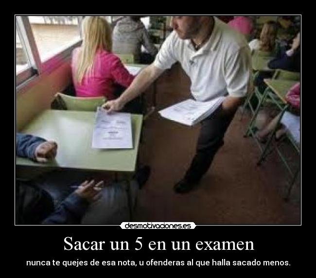Sacar un 5 en un examen -