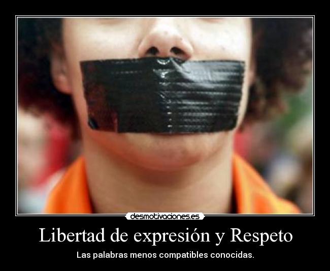 Libertad de expresión y Respeto - 