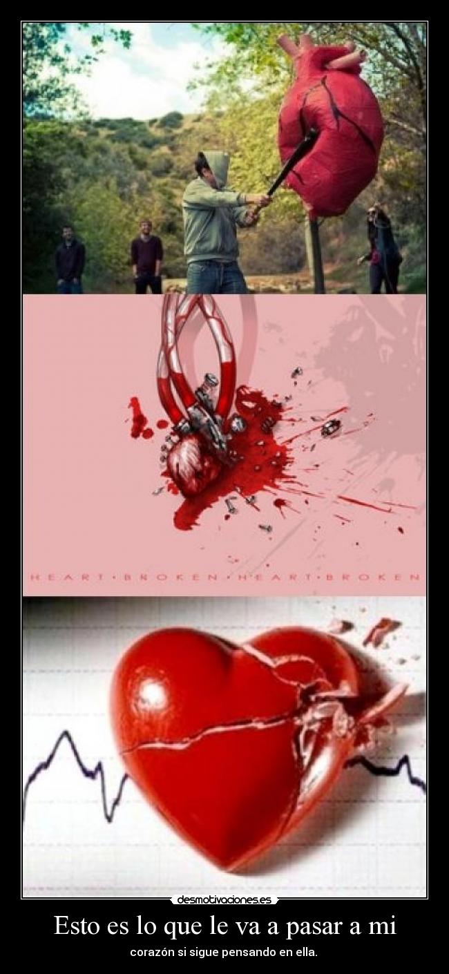 Esto es lo que le va a pasar a mi - 