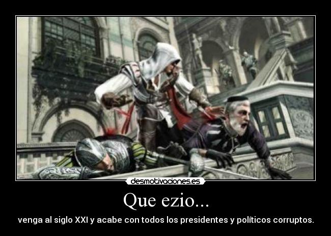 carteles que ezio desmotivaciones