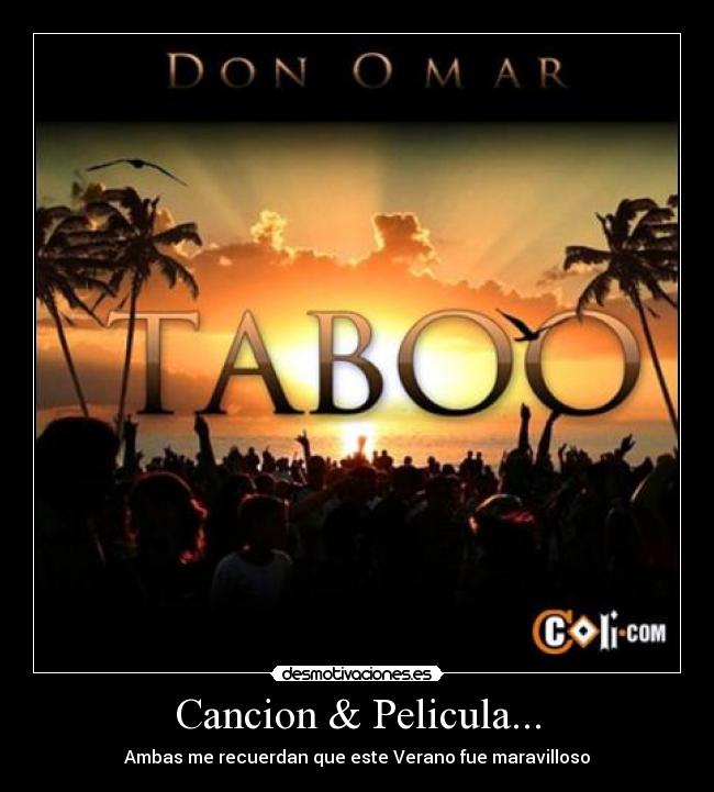 Cancion & Pelicula... - Ambas me recuerdan que este Verano fue maravilloso