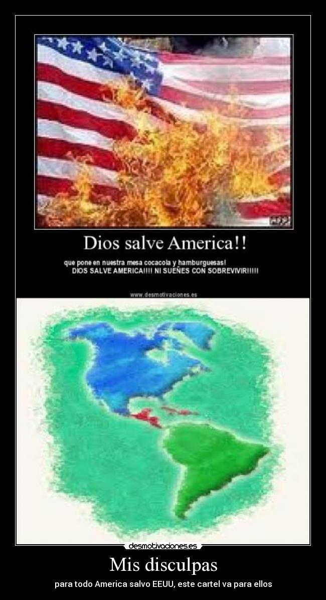 Mis disculpas - para todo America salvo EEUU, este cartel va para ellos