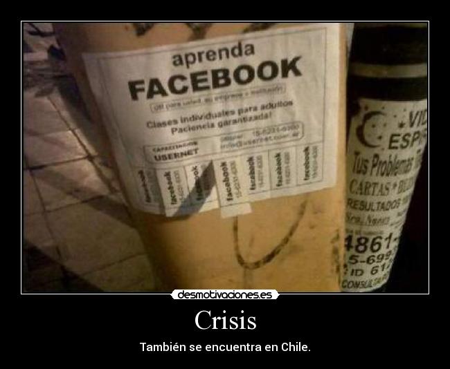 Crisis - También se encuentra en Chile.
