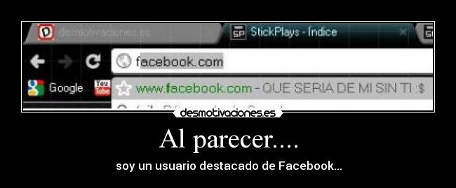 Al parecer.... - soy un usuario destacado de Facebook...