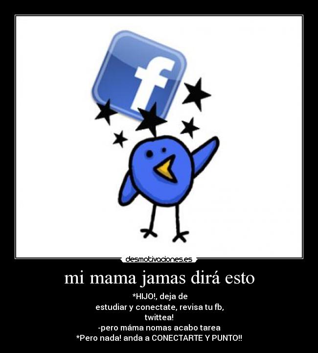 mi mama jamas dirá esto -