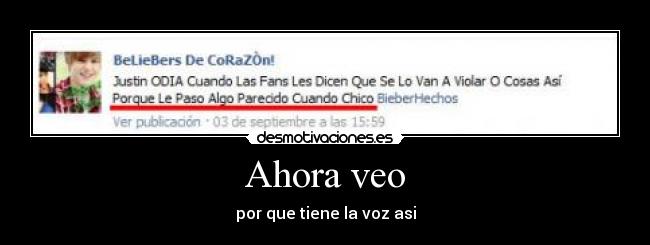 Ahora veo - por que tiene la voz asi