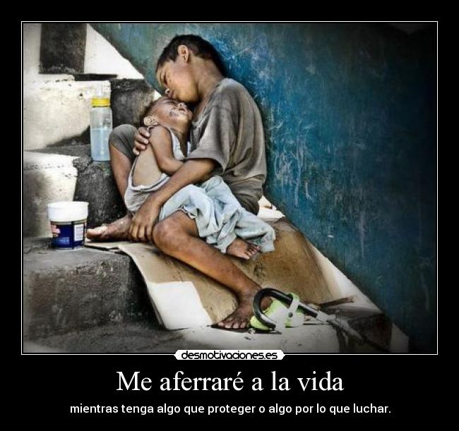 Me aferraré a la vida -