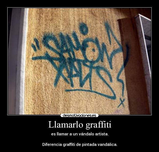 Llamarlo graffiti - 