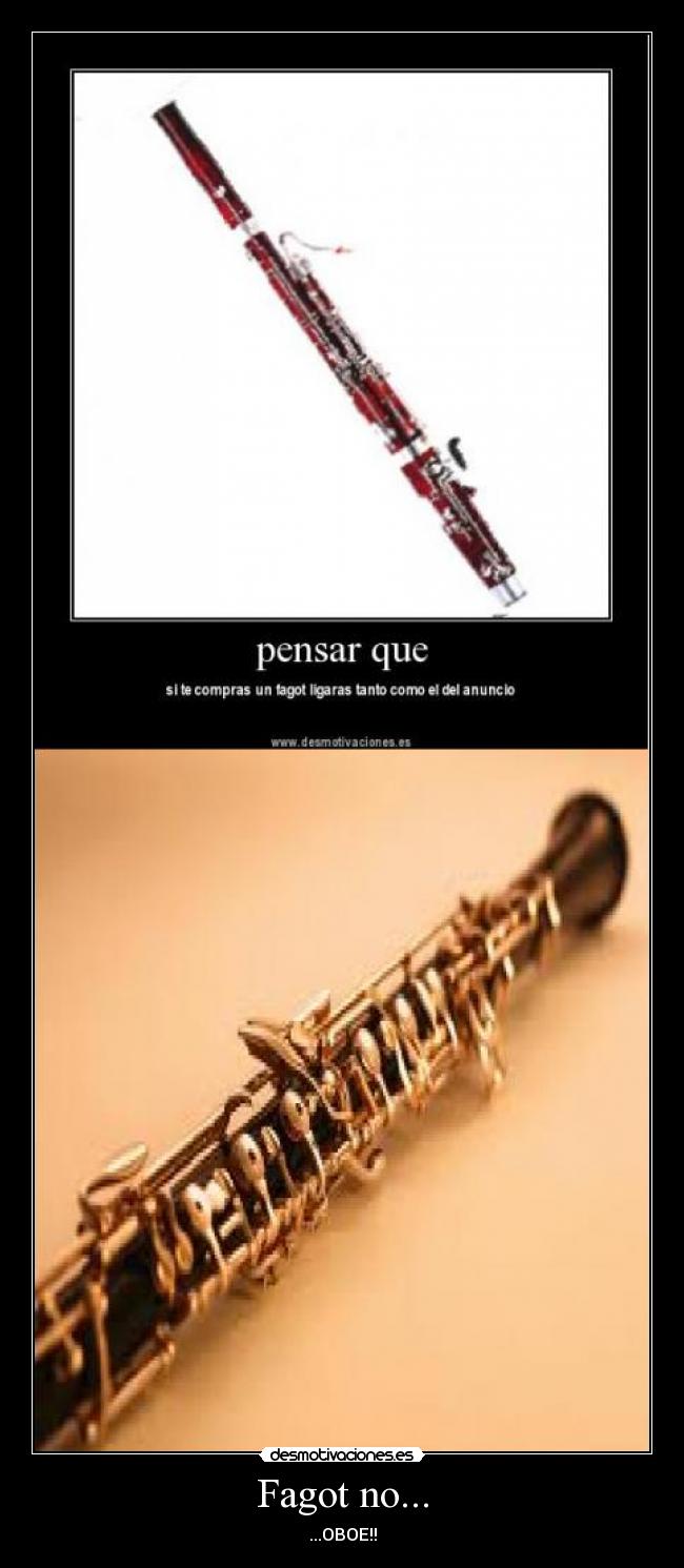 Fagot no... - ...OBOE!!