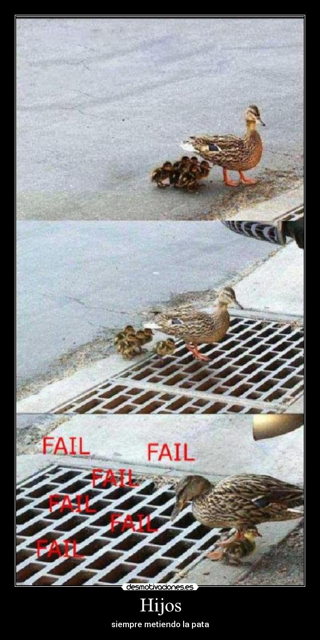 Hijos - siempre metiendo la pata