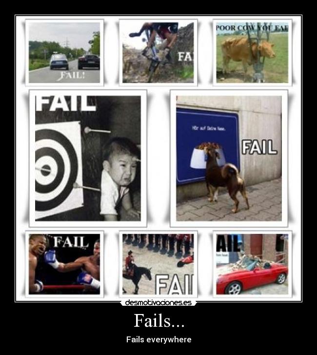 Fails... - Fails everywhere