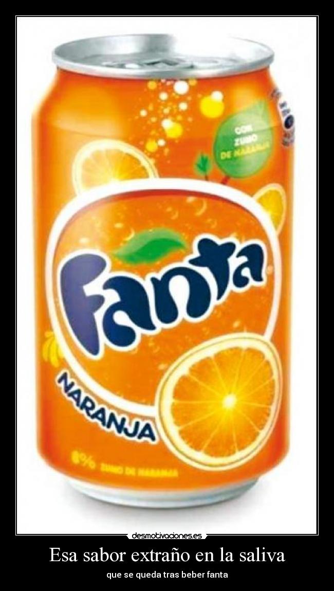 Esa sabor extraño en la saliva - que se queda tras beber fanta