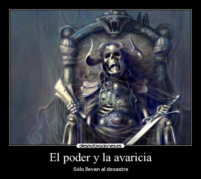 El poder y la avaricia -