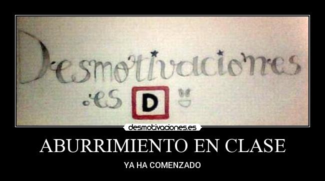 ABURRIMIENTO EN CLASE - YA HA COMENZADO