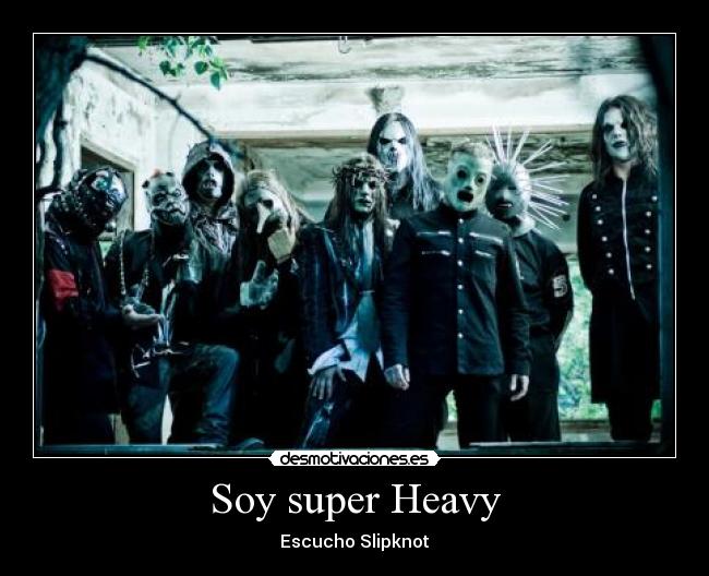 Soy super Heavy -