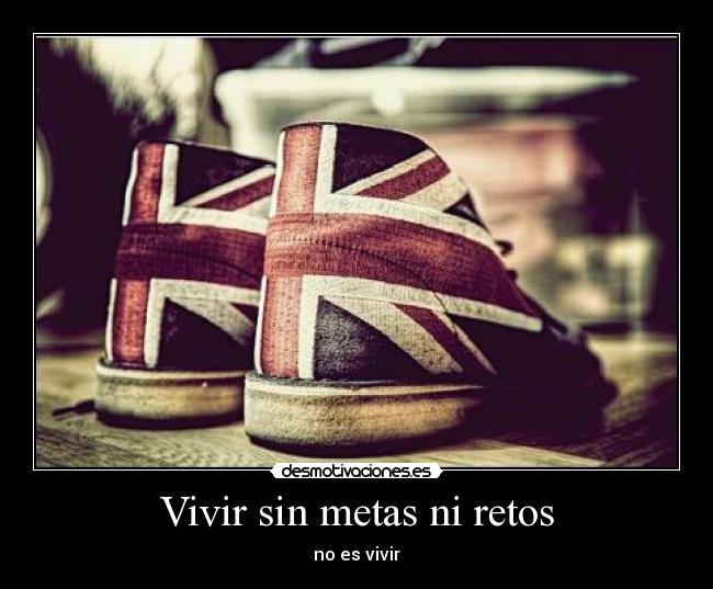Vivir sin metas ni retos - 