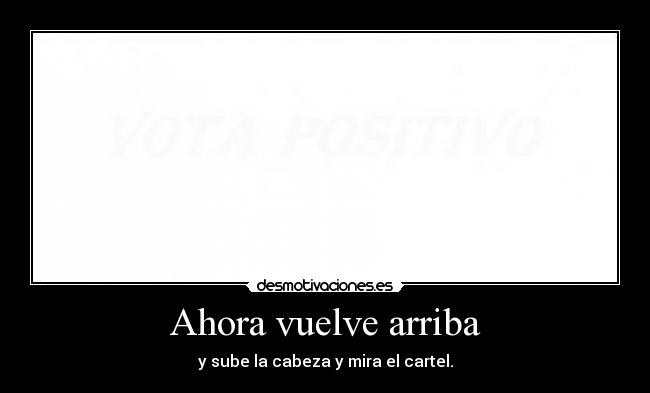 Ahora vuelve arriba - 