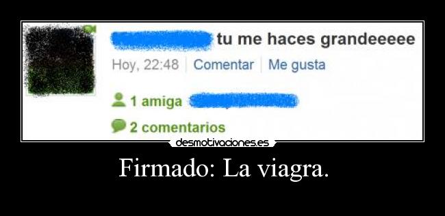 Firmado: La viagra. - 