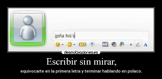 carteles escribir sin mirar desmotivaciones