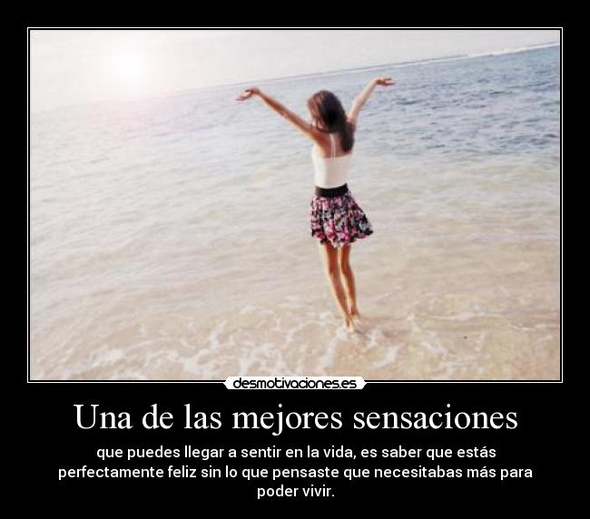 Una de las mejores sensaciones -