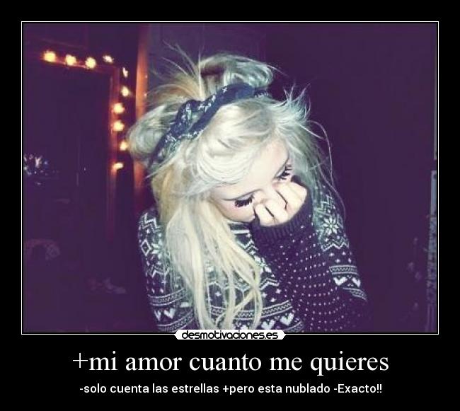 +mi amor cuanto me quieres -