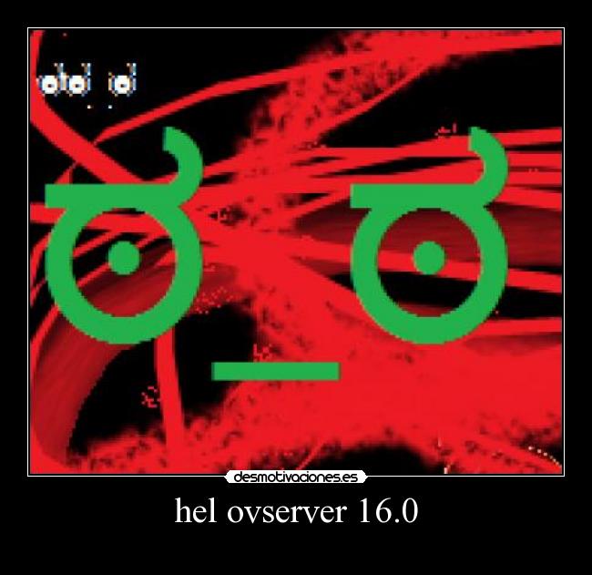 hel ovserver 16.0 -