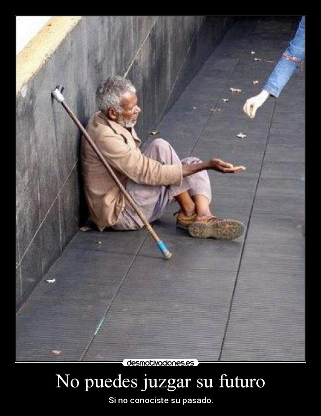 No puedes juzgar su futuro - 
