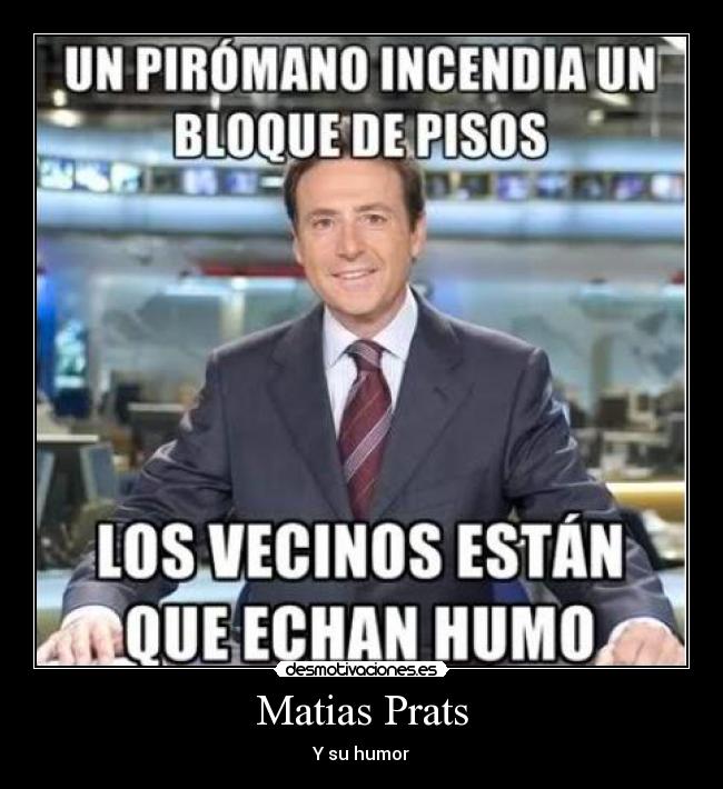 Matias Prats - Y su humor