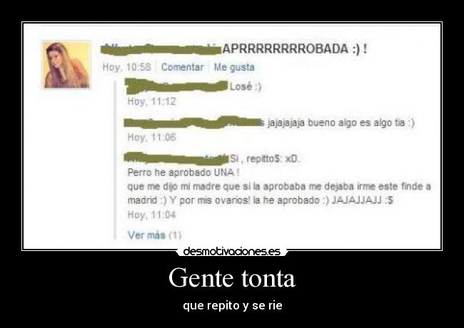 Gente tonta - que repito y se rie