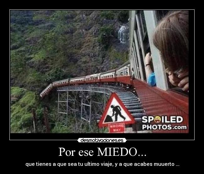 Por ese MIEDO... - 